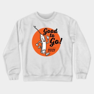 Lil' Vaxy is Good to Go! Crewneck Sweatshirt